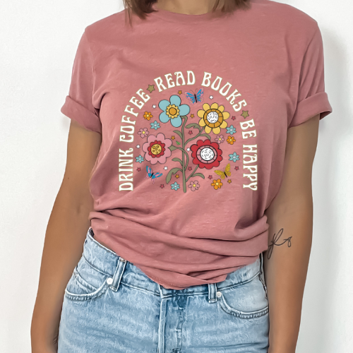 Drink Coffee, Read Books, Be happy DTF Transfer 05862