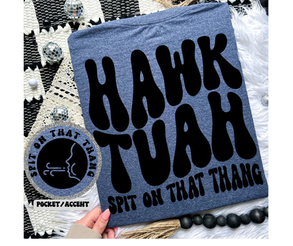 Hawk Tuah Spit on That Thang WITH Pocket 05026