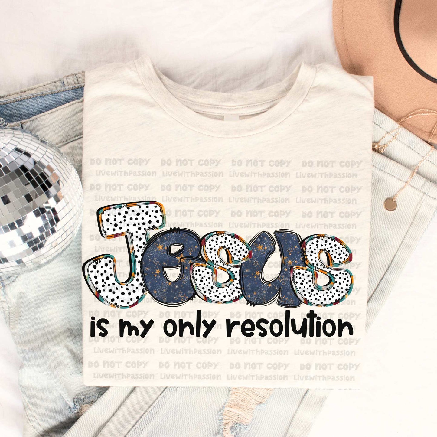 Jesus Is My Resolution 04309