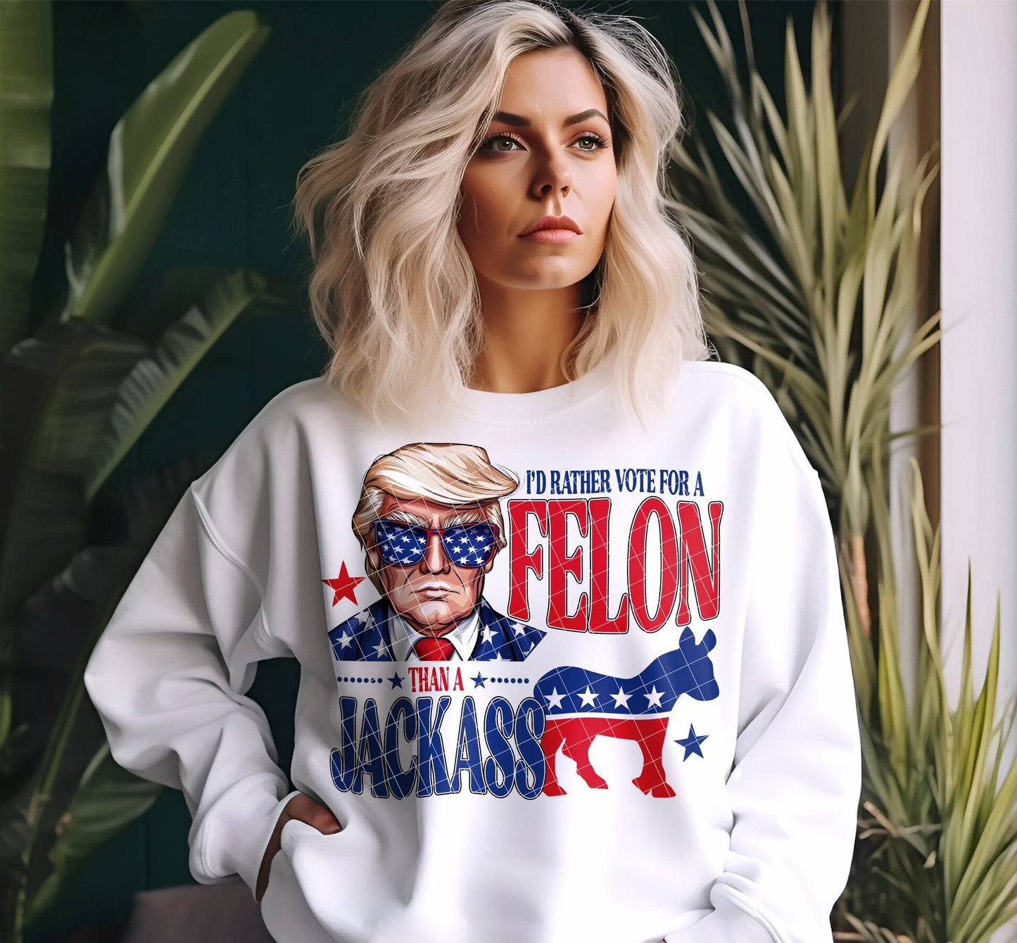 I'd Rather Vote for a Felon Than a Jackass V2 05086