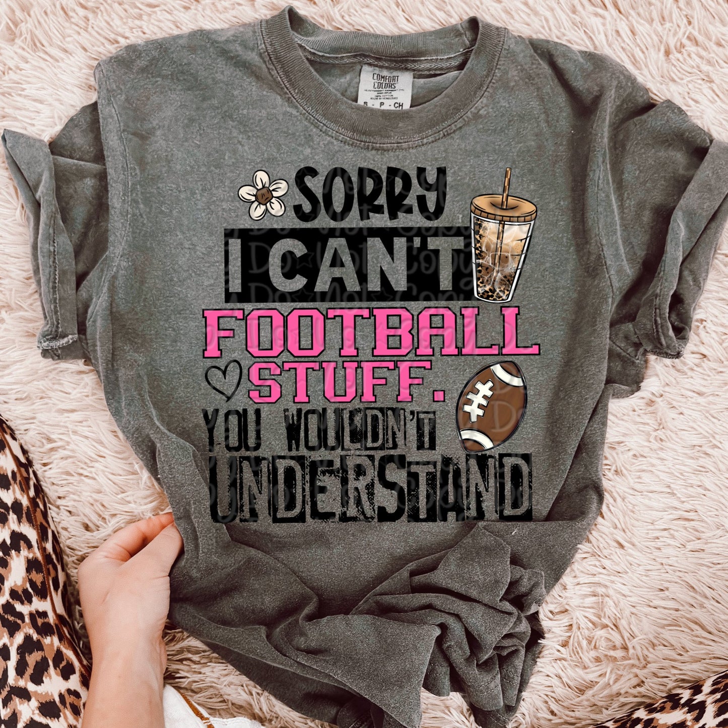 Sorry Can't Football Stuff 01443