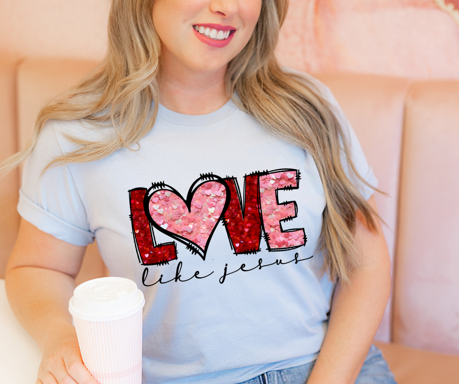 Faux Love Like Jesus DTF Transfer 05530