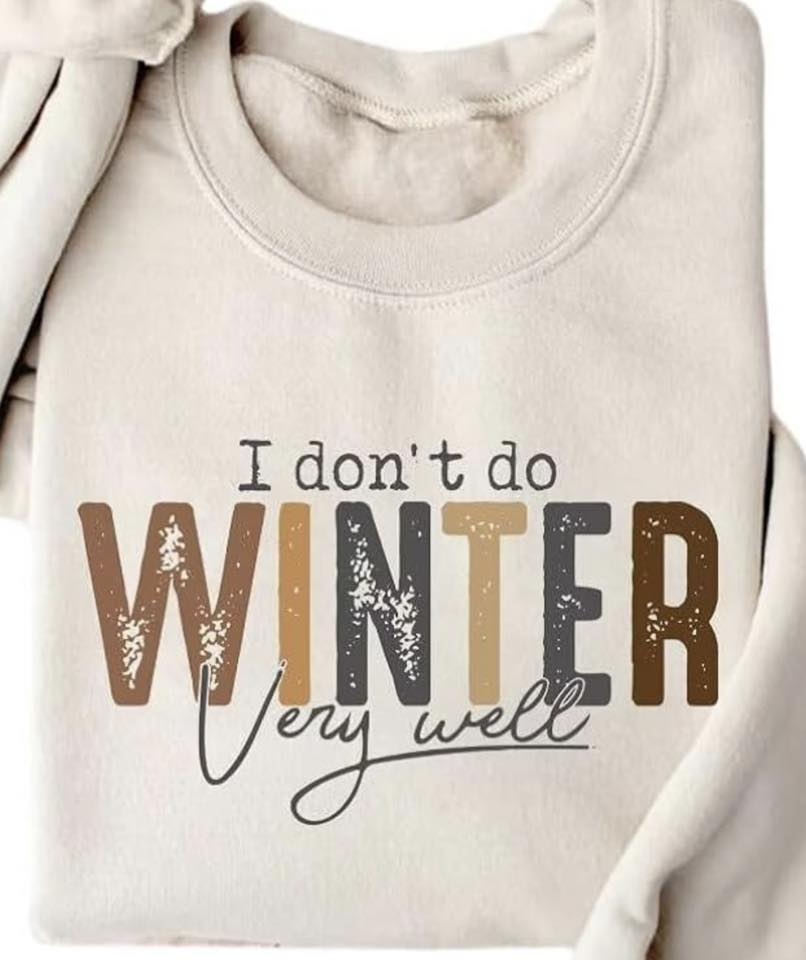 I Don't Do Winter Very Well 07602