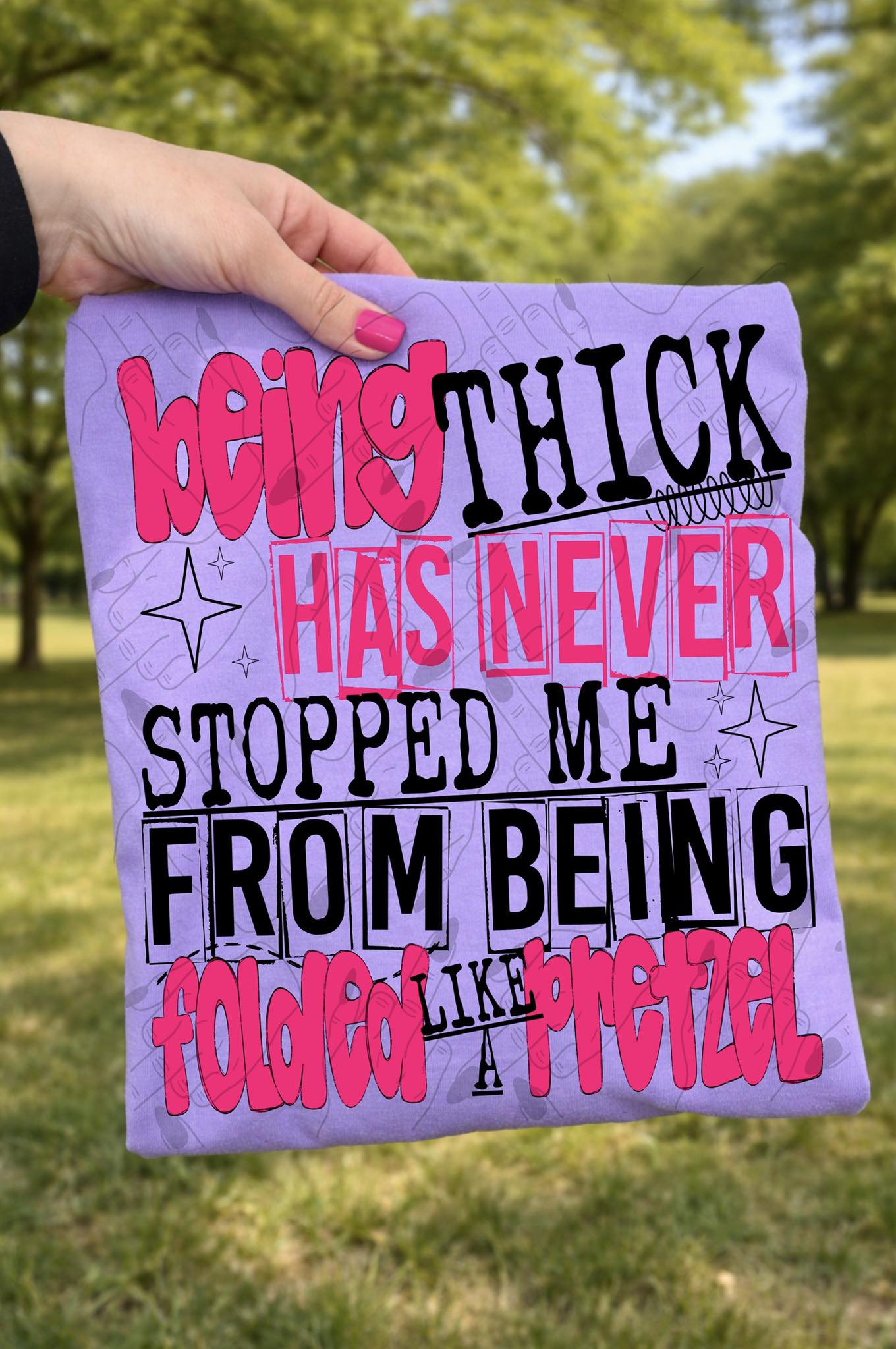 Being Thick Has Never Stopped Me Pink 07631