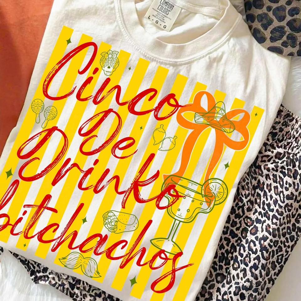 Cinco De Drinko Bitchachos 08133