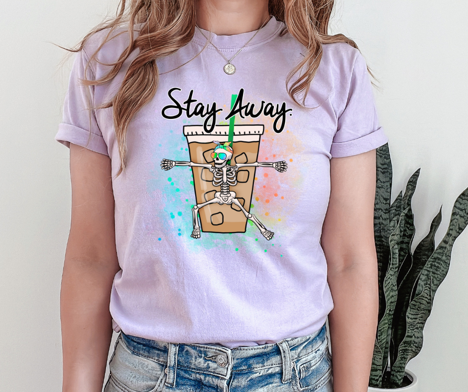 Stay Away Coffee DTF Transfer 05358