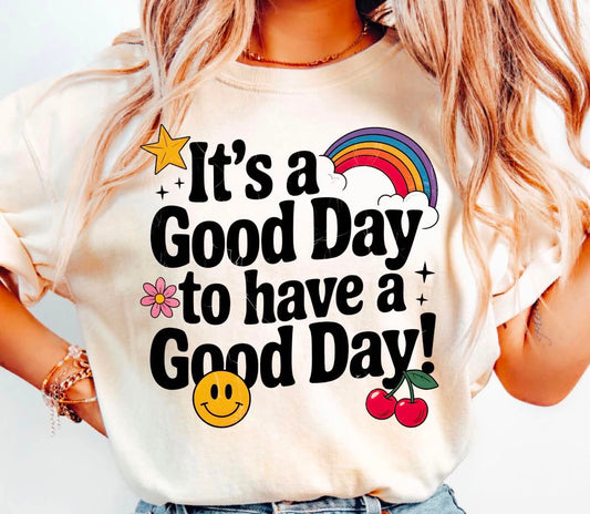 It's a Good Day to Have a Good Day 08772