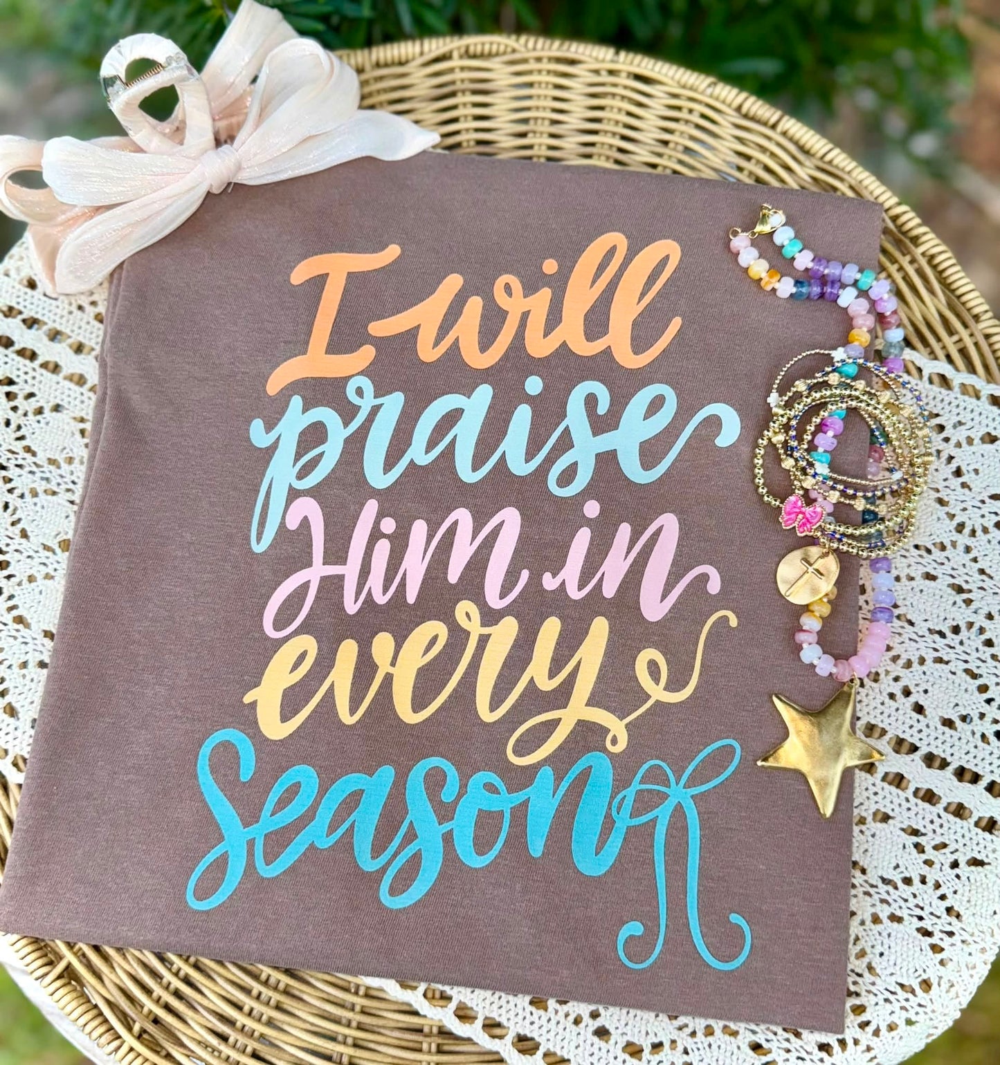 I Will Praise Him in Every Season 09155