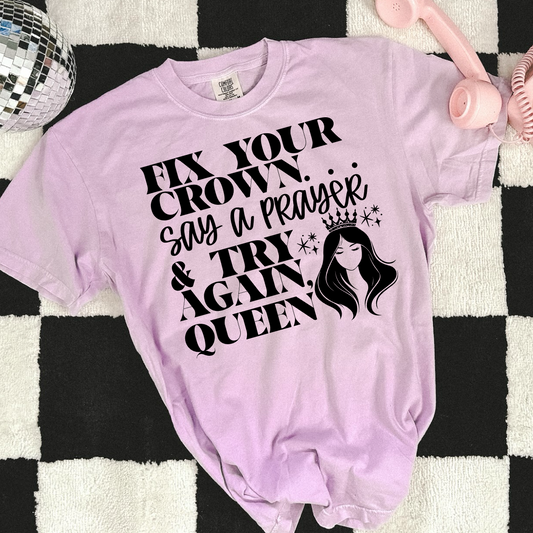Fix Your Crown Say a Prayer and Try Again Queen 07643