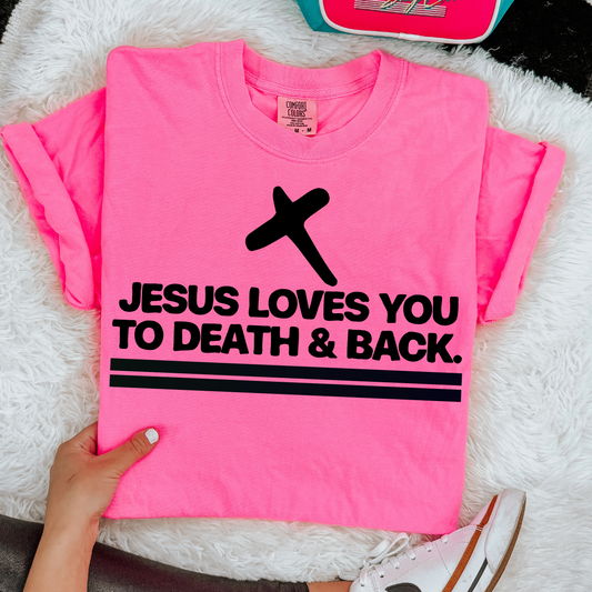 Jesus Loves You to Death and Back 07641