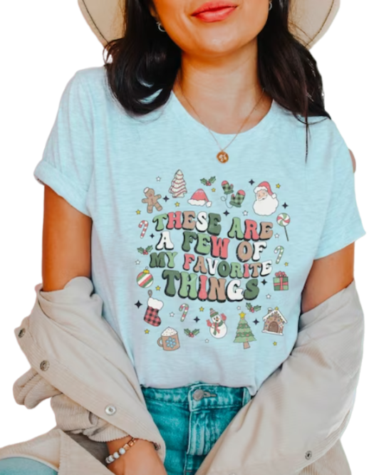 These Are A Few Of My Favorite Things DTF Transfer 05819