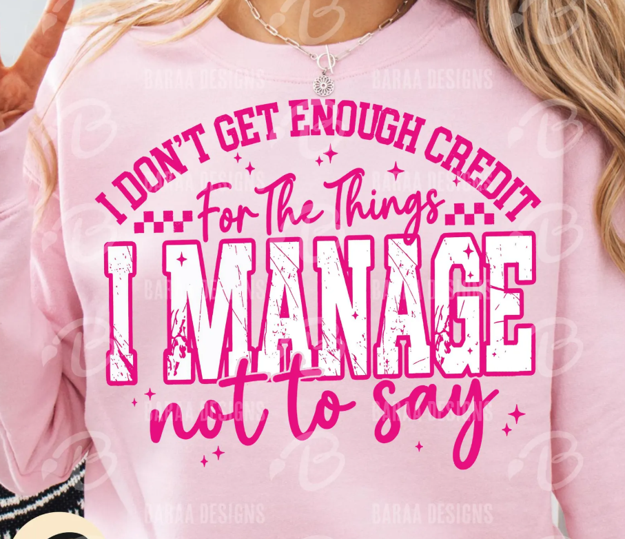 I Don't Get Enough Credit for the Things I Manage Not to Say Pink 09048