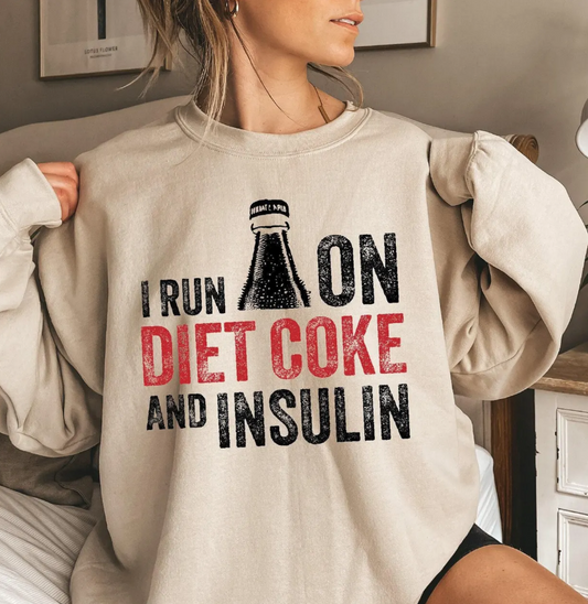I Run on Diet Coke and Insulin 09521