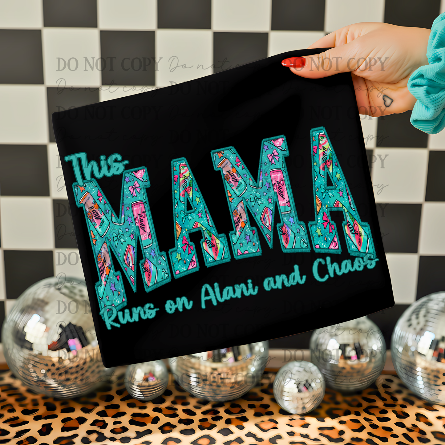 Teal This Mama Runs on Alani and Chaos 07182