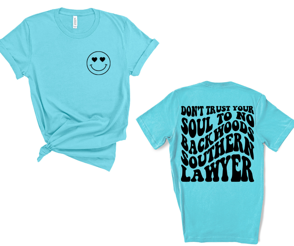Don't Trust Your Soul to No Backwoods Southern Lawyer with pocket DTF Transfer 06335