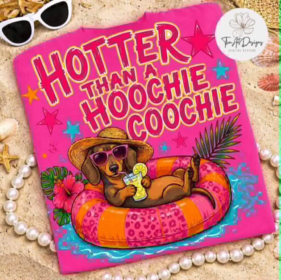 Dachshund Hotter Than a Hoochie Coochie 08334