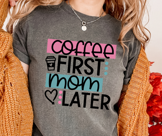 Coffee First Mom Later DTF Transfer 05369