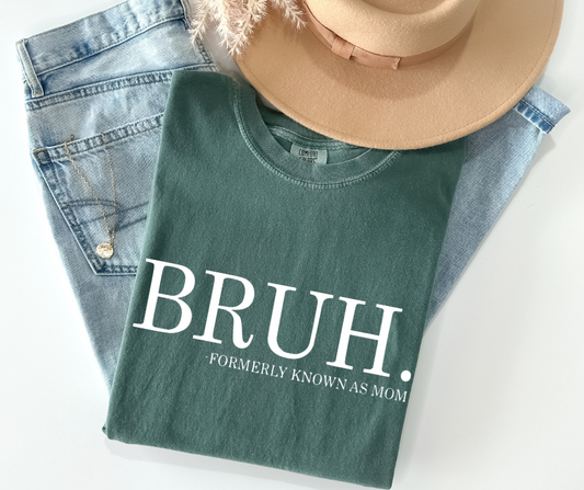 Bruh Formerly Known as Mom White DTF Transfer 05556