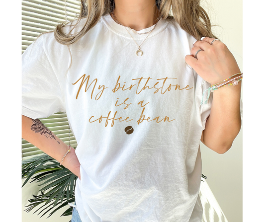 My Birthstone Is a Coffee Bean DTF Transfer 05364