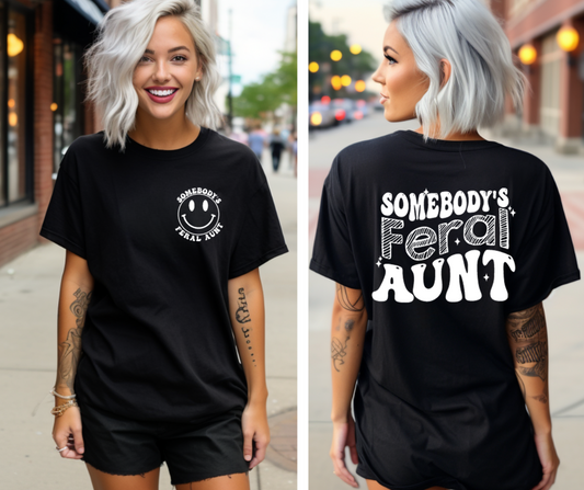 Somebody's Feral Aunt with Pocket DTF Transfer 05886