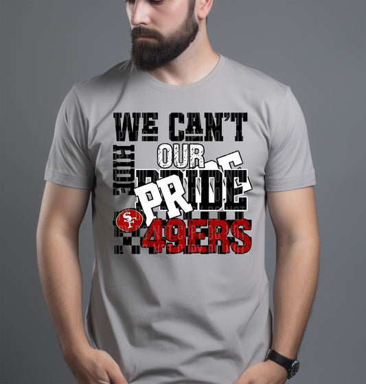 Pro Football Teams Can't Hide Our Pride (Choose Yours) 00283