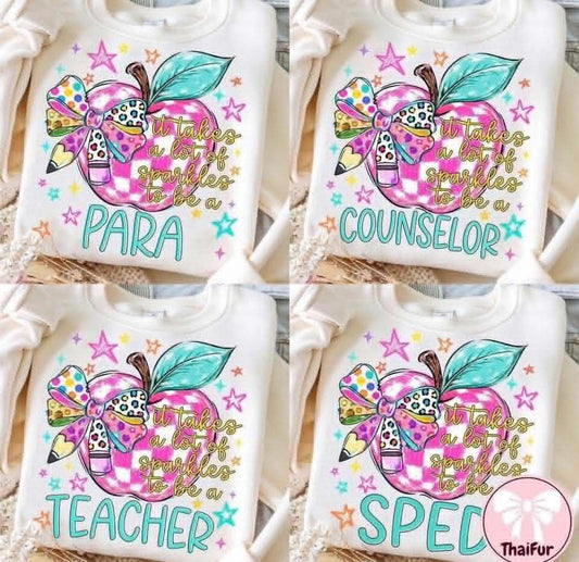 It Takes a Lot of Sparkle to Be a Teacher/Para/Sped/Counselor (Choose Yours) 08835