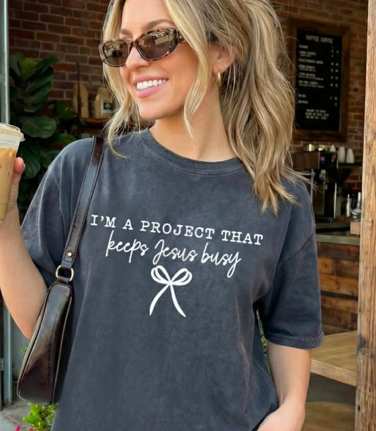 I'm a Project That Keeps Jesus Busy Coquette 07651