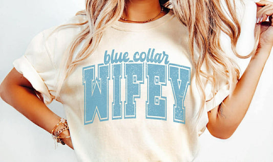 Blue Collar Wifey 07370