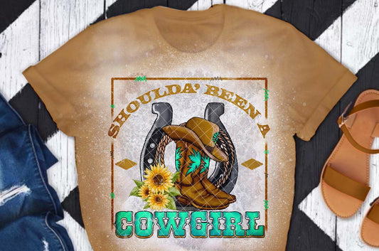 Shoulda' Been A Cowgirl DTF Transfer 05709