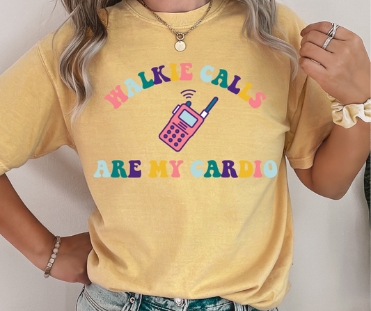 Walkie Calls Are My Cardio DTF Transfer 05992