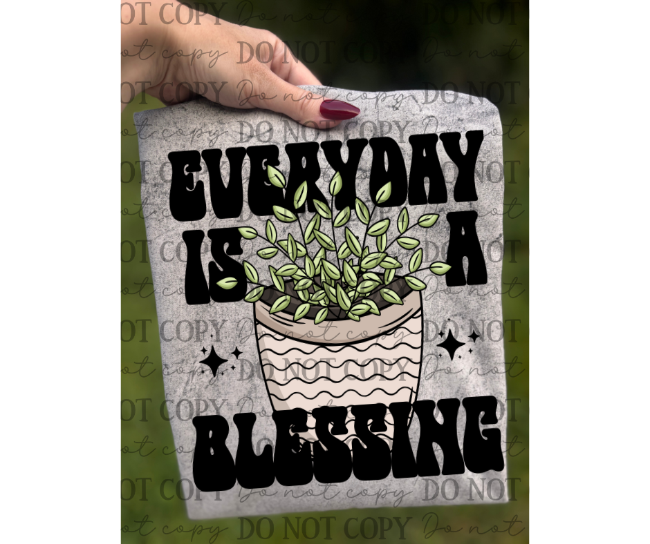 Every Day Is a Blessing 00536