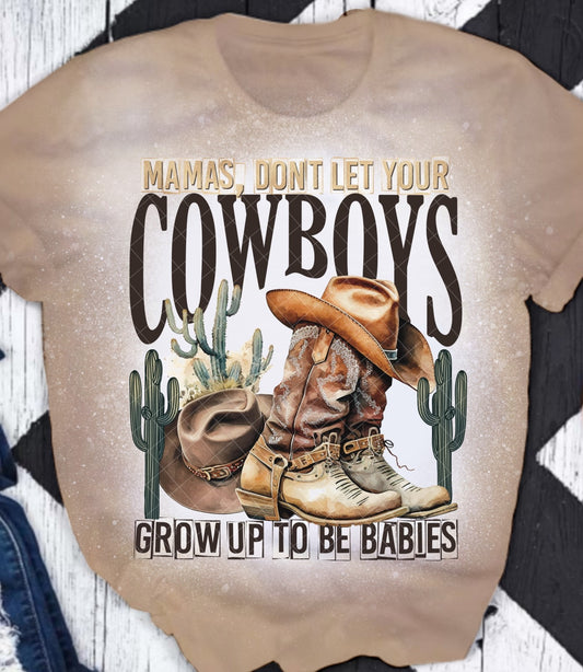 Mamas Don't Let Your Cowboys Grow Up to Be Babies DTF Transfer 05589