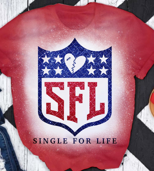 Faux Single for Life DTF Transfer 05574