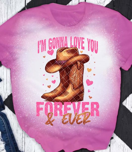 I'm Gonna Love You Forever & Ever DTF Transfer 05593