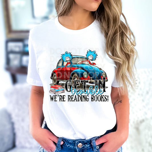 Get In Trouble We're Reading Books DTF Transfer 05434