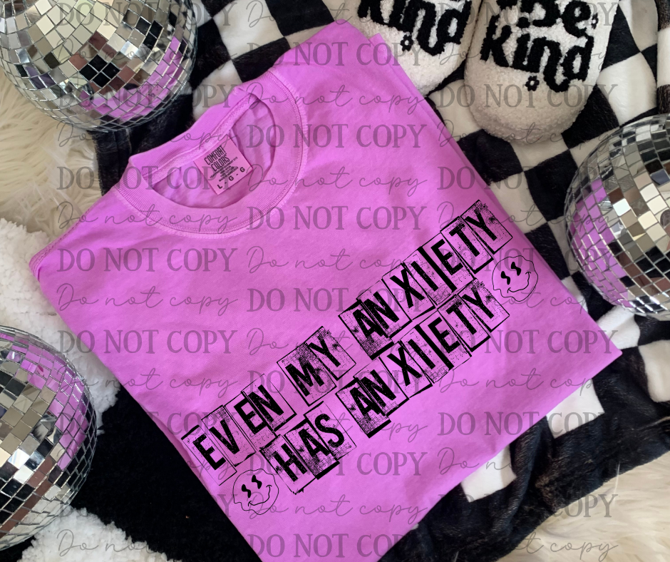 Even My Anxiety Has Anxiety Black 06932