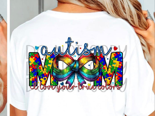 Autism Mom I Love Your True Colors (BACK ONLY) 03857