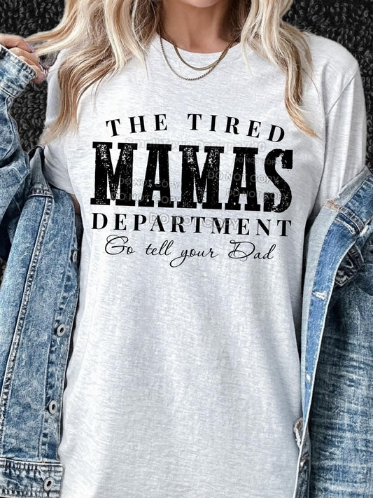 The Tired Mamas Department
