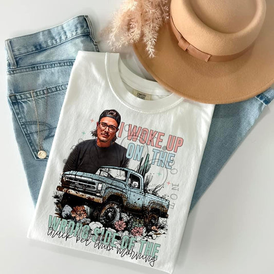 I Woke Up On The Wrong Side Of The Truck Bed 03841
