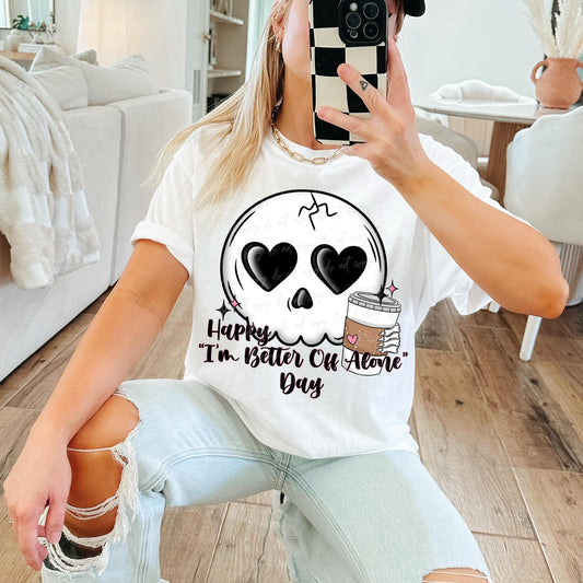 Happy I'm Better Off Alone Day 07327