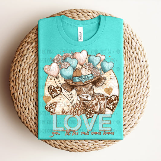 I Will Love You Til the Cows Come Home 03936