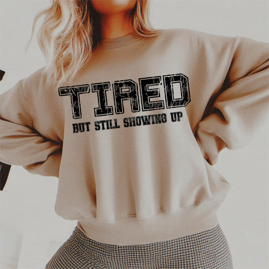 Tired But Still Showing Up 03923