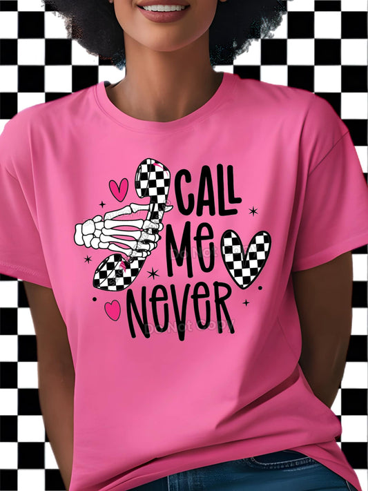 Call Me Never DTF Transfer 03666