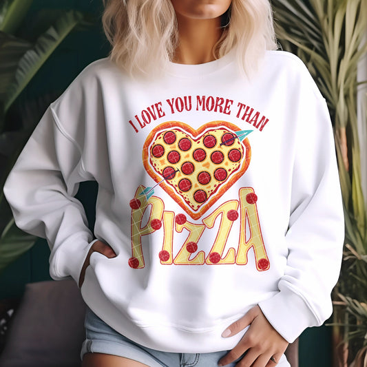I Love You More Than Pizza 03789
