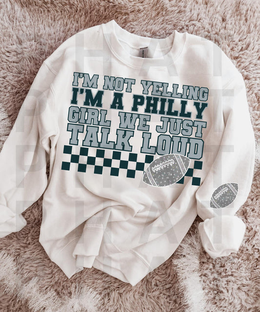 I'm Not Yelling I'm a Philly Girl We Just Talk Loud 03479