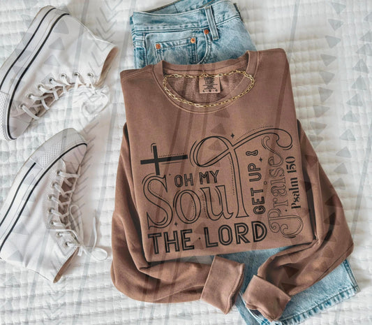 Oh My Soul Get Up & Praise The Lord Psalm 150 02886