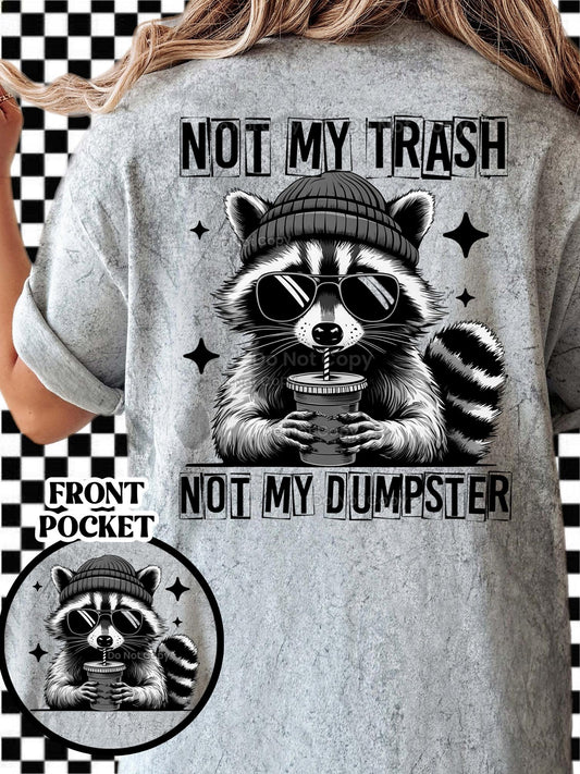 Not My Trash Not My Dumpster POCKET ONLY 02605