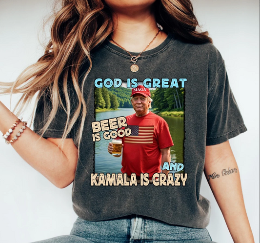 God Is Great Beer Is Good & Kamala Is Crazy Trump 04437