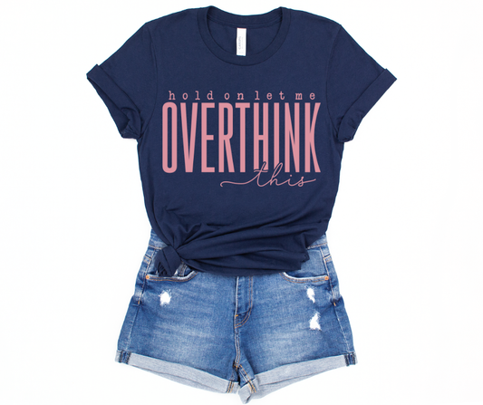 Hold On Let Me Overthink This 04776