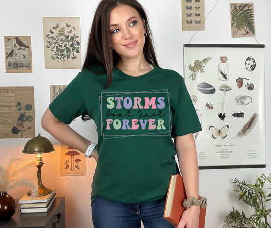 Storms Don't Last Forever DTF Transfer 06273